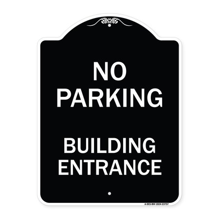 SIGNMISSION No Parking Building Entrance Heavy-Gauge Aluminum Architectural Sign, 24" x 18", BW-1824-23757 A-DES-BW-1824-23757